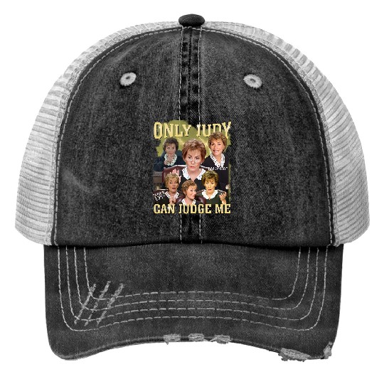 Discover Only Judy Can Judge Me Trucker Hats