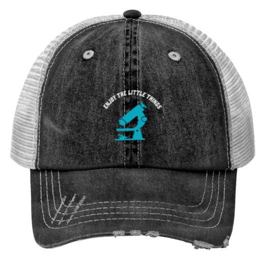 Discover Enjoy the Little Things Funny Microbiology Trucker Hats