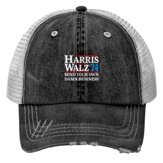 Discover Harris Walz Waltz 2024 Mind Your Own Damn Business Trucker Hats