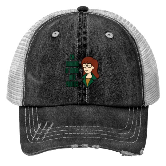 Discover Mademark x Daria Im Thinking of Going Into Politicsss Pullover Hoodie Trucker Hats