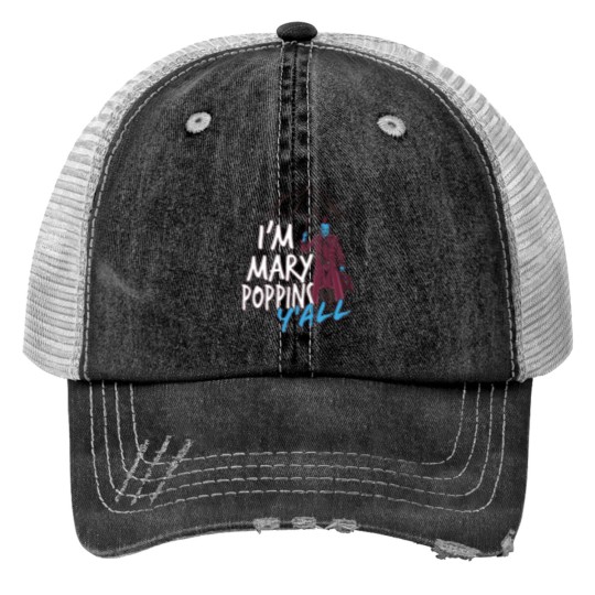 Discover Im marry poppins yall Essential Trucker Hats