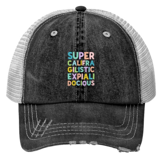 Discover Supercalifragilisticexpialidocious Colorful stack by Kelly Design Company Trucker Hats