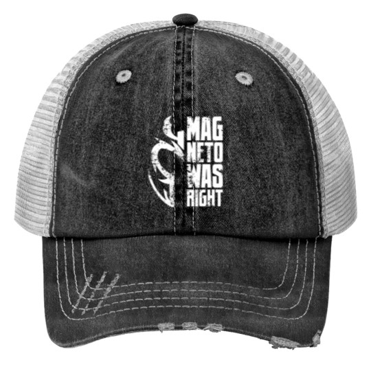 Discover Magneto Was Right - White Trucker Hats