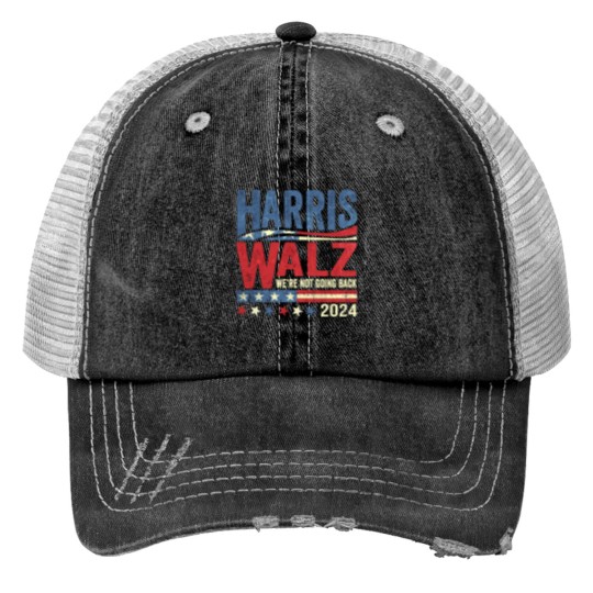 Discover Harris Walz, we're not going back - Were Not Going Back - Trucker Hats