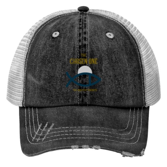 Discover The Chosen One Religious Uplifting Trucker Hats