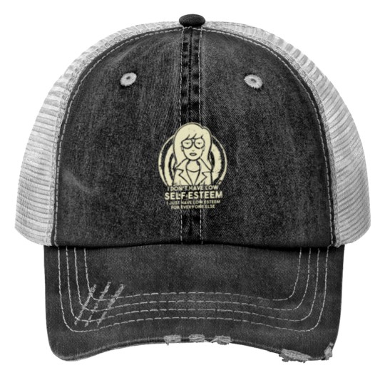 Discover I Don_t Have Low Self Esteem - Daria Trucker Hats