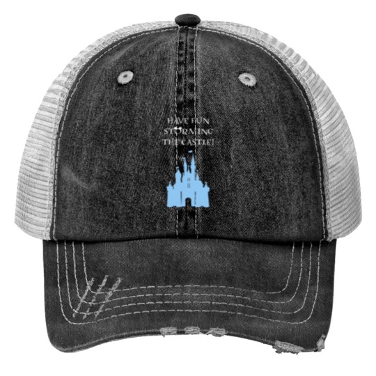 Discover Have Fun Storming the Castle! Essential Trucker Hats