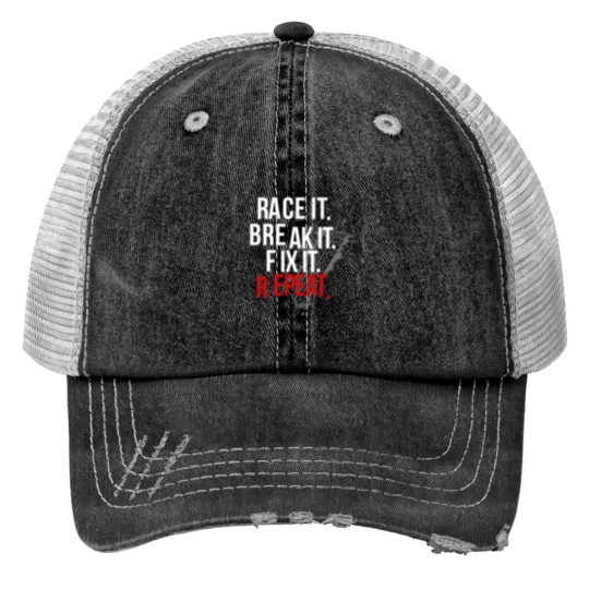 Discover Race it Break it Fix it... Repeat Car Guys Racecar Trucker Hats