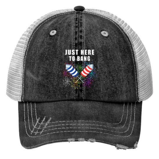 Discover Funny 4th Of July Just Here To Bang 2021 Independence Pun Trucker Hats