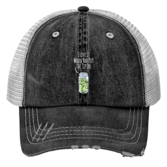 Discover I Love It When You Put The Tip In For Bartender Trucker Hats
