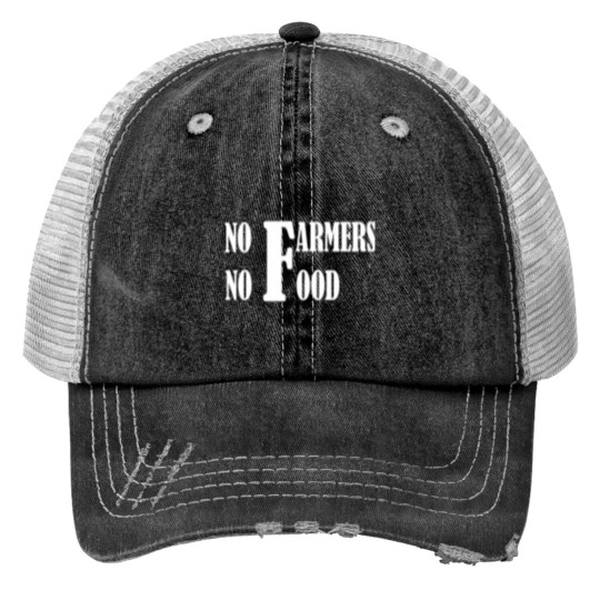 Discover No Farmers No Food Farms Farm Farming Support local farms Trucker Hats