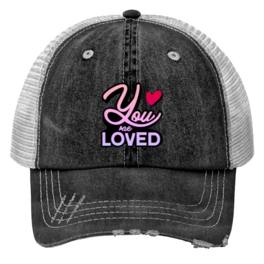 Discover You Are Loved Trucker Hats