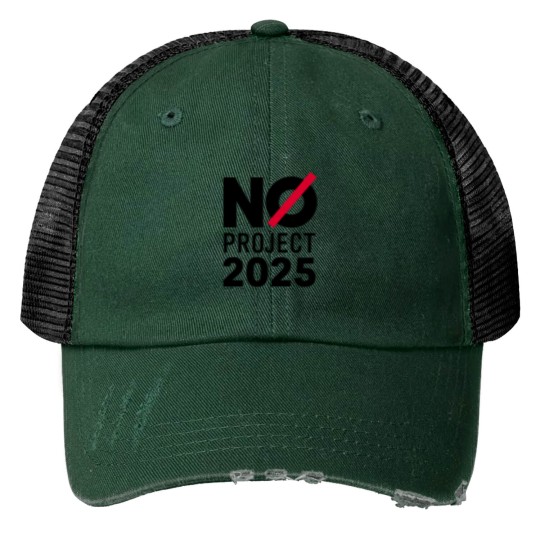 Discover No Project 2025 Trucker Hats, Say No to Project 2025, Political Awareness Trucker Hats