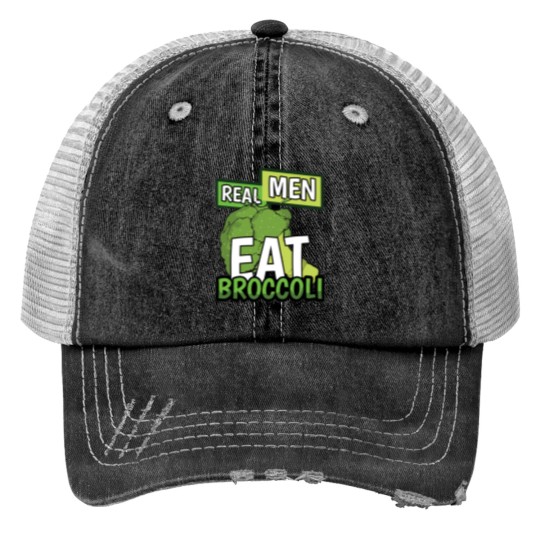 Discover Real Men Eat Broccoli - Men - Trucker Hats