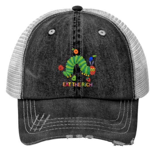 Discover Eat The Rich The Very Hungry Caterpilla Trucker Hats, Very Hungry