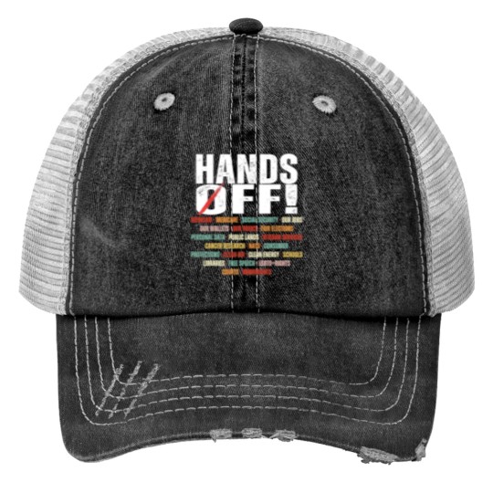 Discover Hands Off Protest Political Activism Activism Save Public Trucker Hats