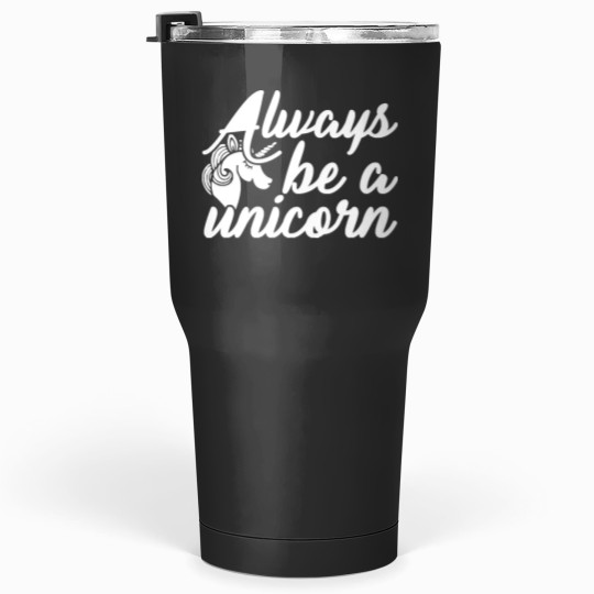 Discover Unicornalways be a unicorn (3) Tumblers 30 oz