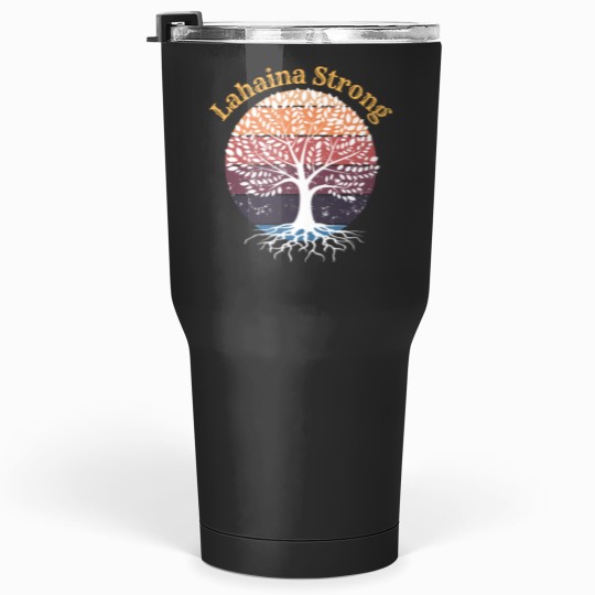 Discover Lahaina Strong  Lahaina Strong Tumblers 30 oz