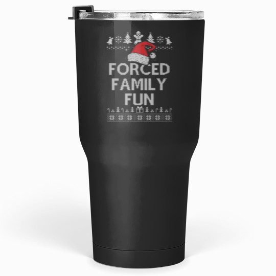 Discover Forced Family Fun Sarcastic Adult Christmas Even Tumblers 30 oz
