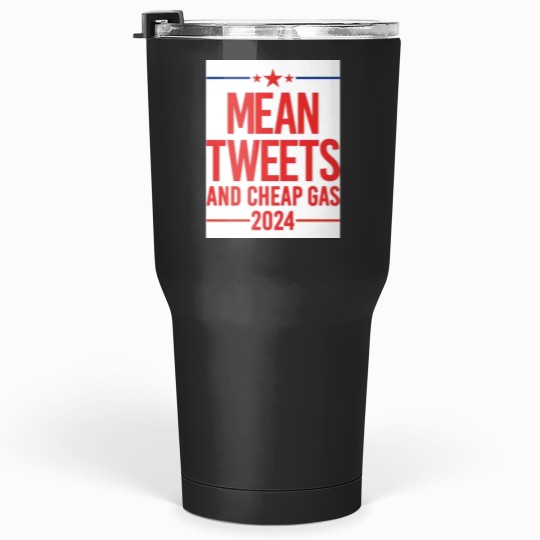Discover Mean Tweets 2024 Tumblers 30 oz