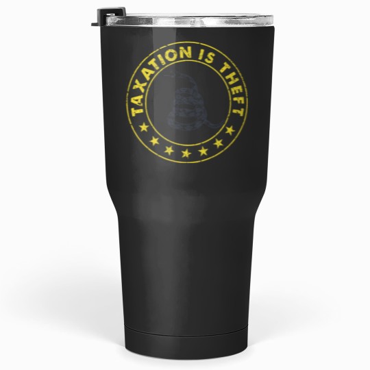 Discover Taxation is theft - Libertarian - libertario Tumblers 30 oz