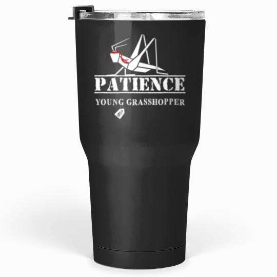 Discover Patience Young Grasshopper Tumblers 30 oz