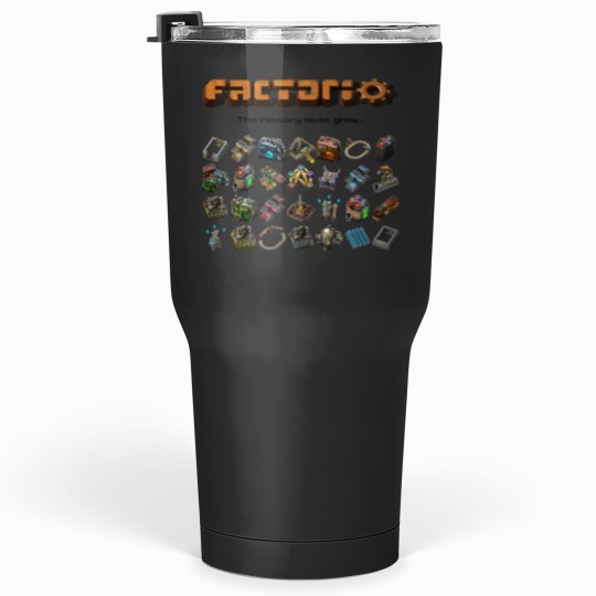 Discover Factorio, The factory must grow... Tumblers 30 oz