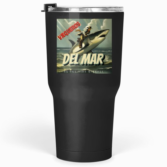 Discover Vaqueros Del Mar (Lucky Draw) Tumblers 30 oz