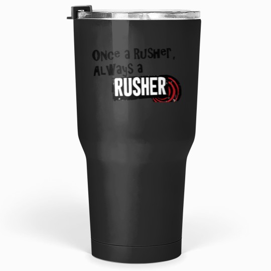 Discover big time rush once a rusher always a rusher Tumblers 30 oz