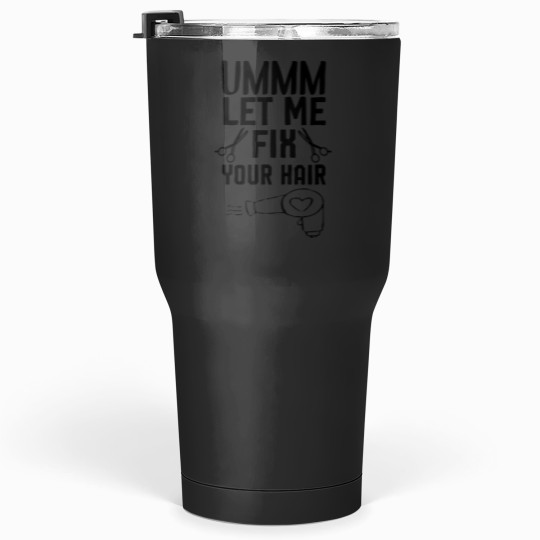 Discover Hair Stylist Gift Tumblers 30 oz Bundle - Let Me Fix Your Hair