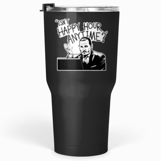 Discover Isnt Happy Hour Anytime Tumblers 30 oz