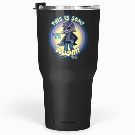 Discover Resident Alien This Is Some Bullsht Tumblers 30 oz