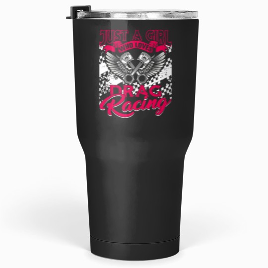 Discover Just a Girl who Loves Drag Racing Women Drag Race Gift Tumblers 30 oz