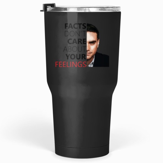 Discover Graphic Ben Shapiro Facts Don't Care About Your Feelings Tumblers 30 oz
