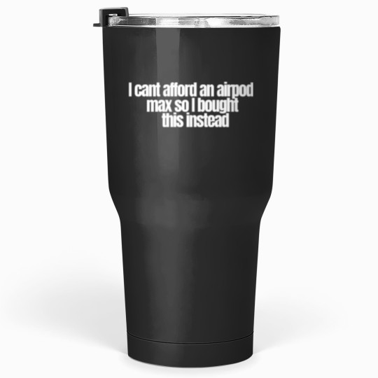 Discover AirPods Max Tumblers 30 oz
