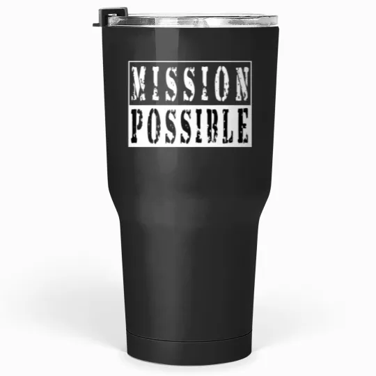 Discover mission possible motivational inspirational school Tumblers 30 oz