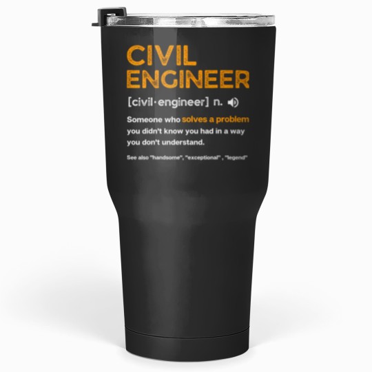 Discover civil engineer funny definition engineering Tumblers 30 oz