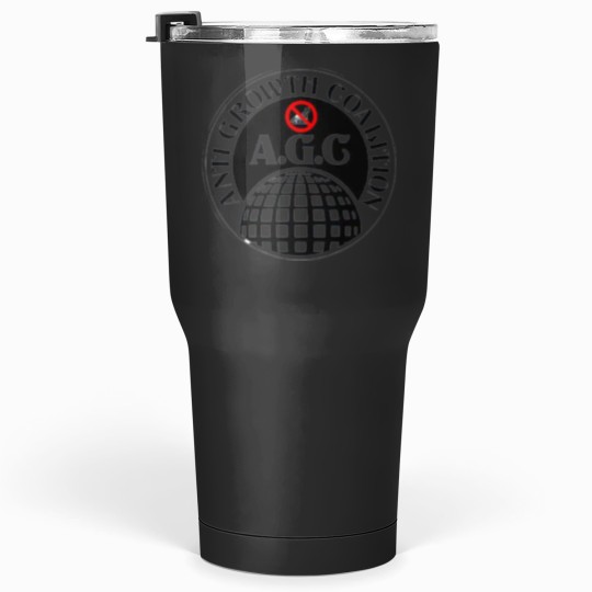 Discover Anti Growth Coalition - AGC Tumblers 30 oz