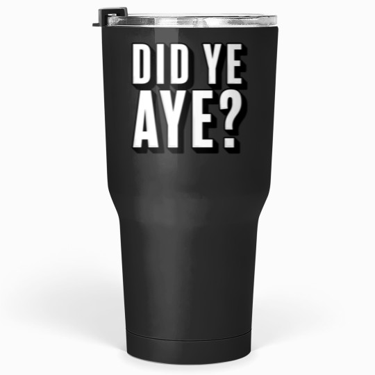 Discover Did ye, Aye (2) Tumblers 30 oz