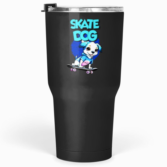 Discover Skate Dog Tumblers 30 oz