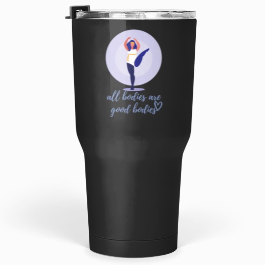 Discover Body positivity all bodies are good bodies (5) Tumblers 30 oz