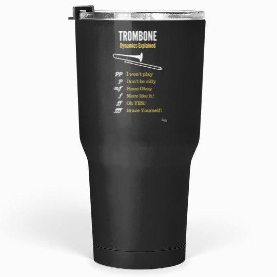 Discover Trombone Humour – Trombone Dynamics Tumblers 30 oz