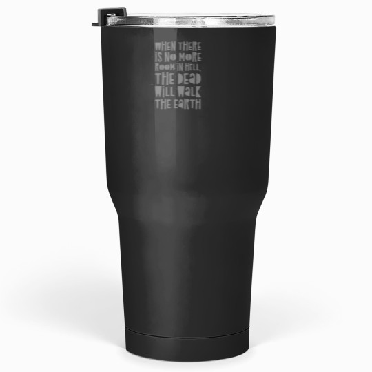 Discover No More Room In Hell Classic Tumblers 30 oz