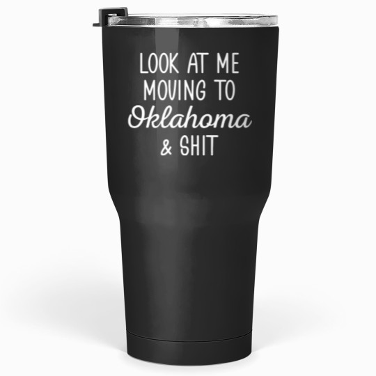 Discover Look At Me Moving To Oklahoma Mug Gift, Funny Moving Away Present, Oklahoma Coffee Gift Tumblers 30 oz