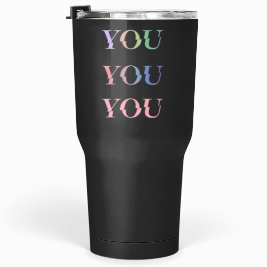 Discover You, yOU, YoU Tumblers 30 oz