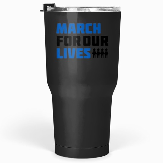 Discover March For Our Lives Tumblers 30 oz