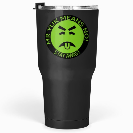 Discover Mr Yuck Means No! Stay Away! Tumblers 30 oz