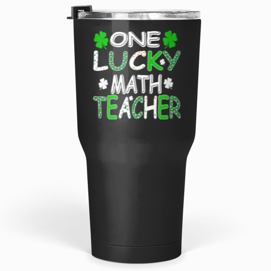Discover One Lucky Math Teacher Patrick’s Day Premium Tumblers 30 oz