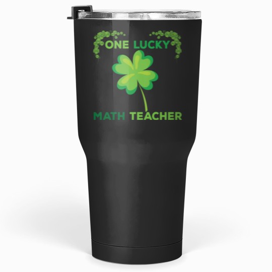 Discover One Lucky Math Teacher Tumblers 30 oz
