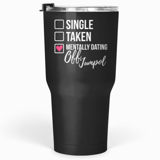 Discover Single Taken Mentally Dating Off Jumpol 2 Tumblers 30 oz